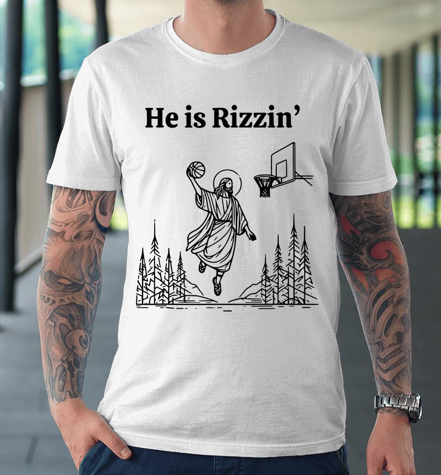 He Is Risen Shirt Funny Easter Jesus Playing Basketball Premium T-Shirt