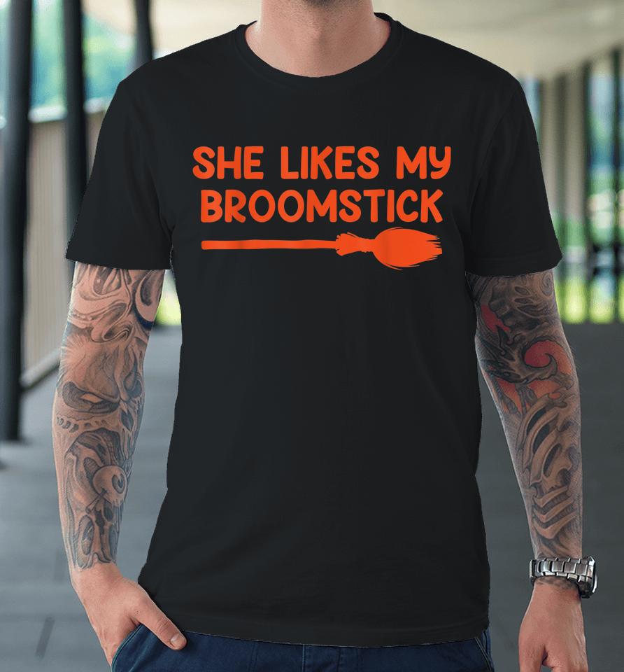 He Likes My Pumpkins She Likes My Broomstick Halloween Tee Premium T-Shirt