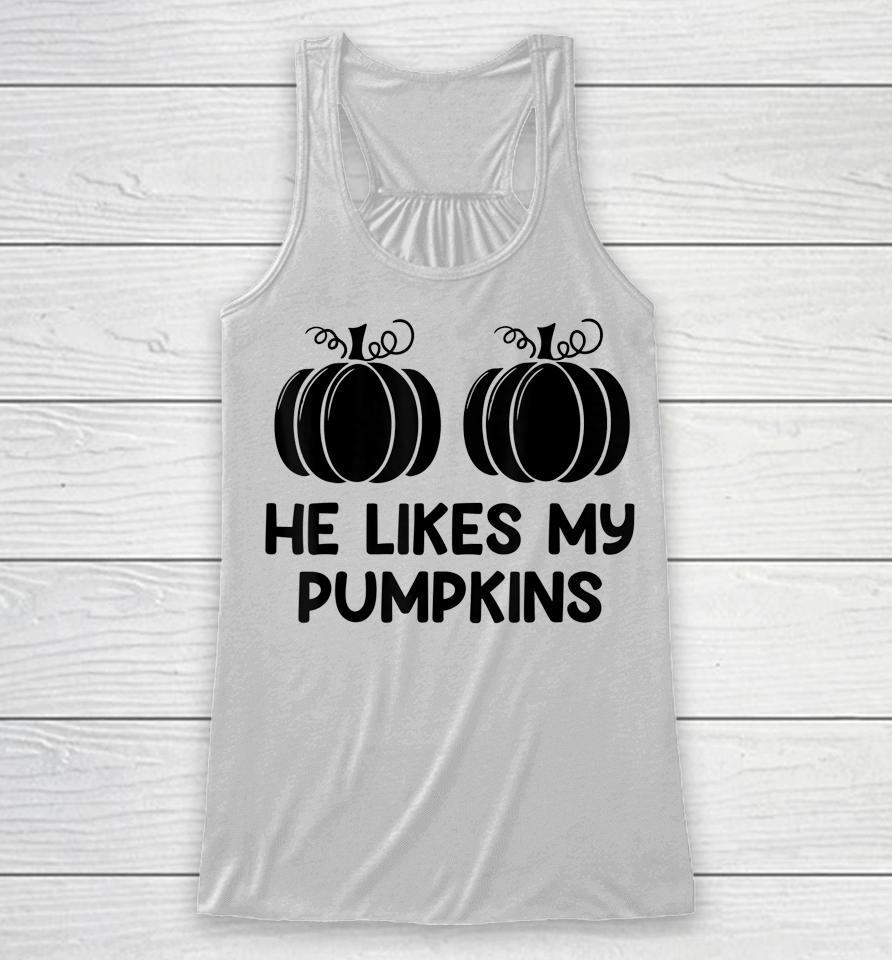 He Likes My Pumpkins She Likes My Broomstick Halloween Tee Racerback Tank