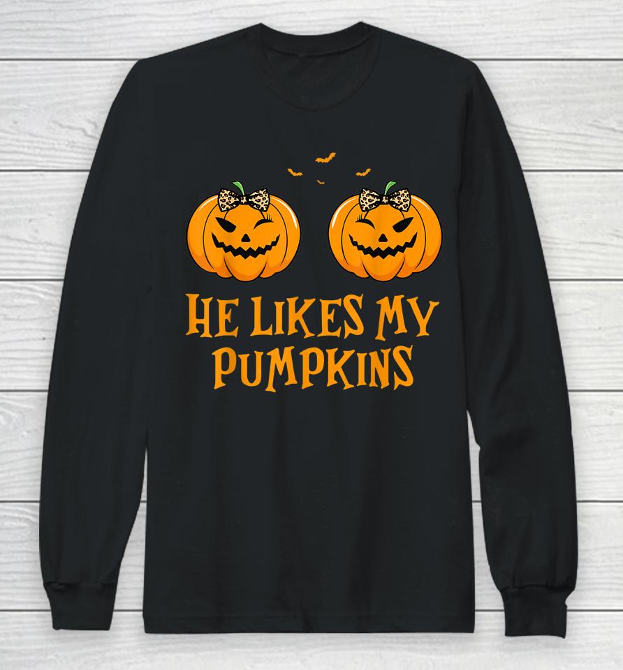 He Likes My Pumpkins She Likes My Broomstick Halloween Tee Long Sleeve T-Shirt