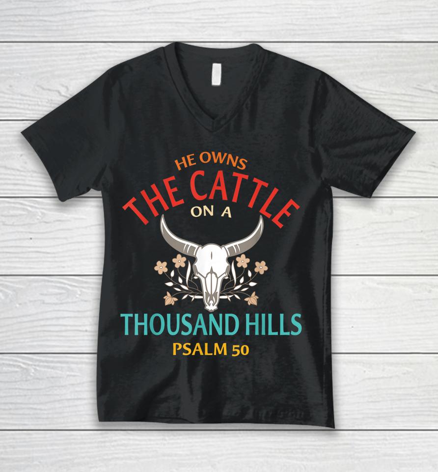 He Owns The Cattle On A Buffalo Thousand Hills Psalm 50 Unisex V-Neck T-Shirt