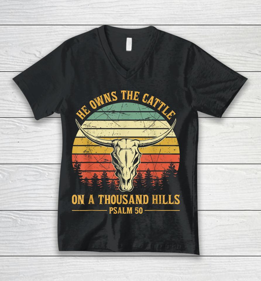 He Owns The Cattle On A Thousand Hills Bull Skull Christian Unisex V-Neck T-Shirt