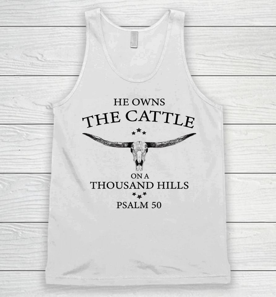He Owns The Cattle On A Thousand Hills Bull Skull Christian Unisex Tank Top