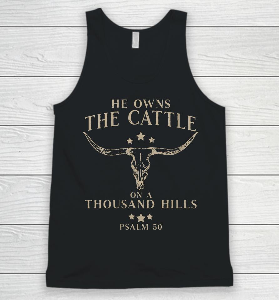 He Owns The Cattle On A Thousand Hills Psalm 50 Unisex Tank Top