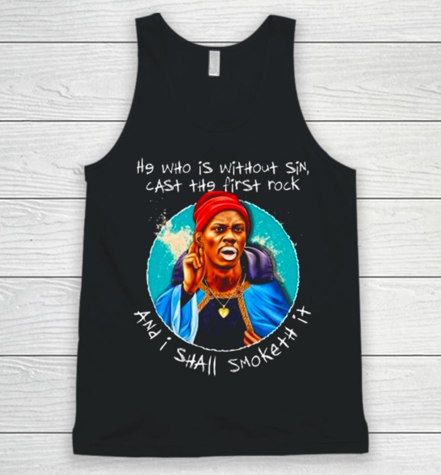 He Who Is Without Sin Cast The First Rock And I Shall Smoketh It Unisex Tank Top