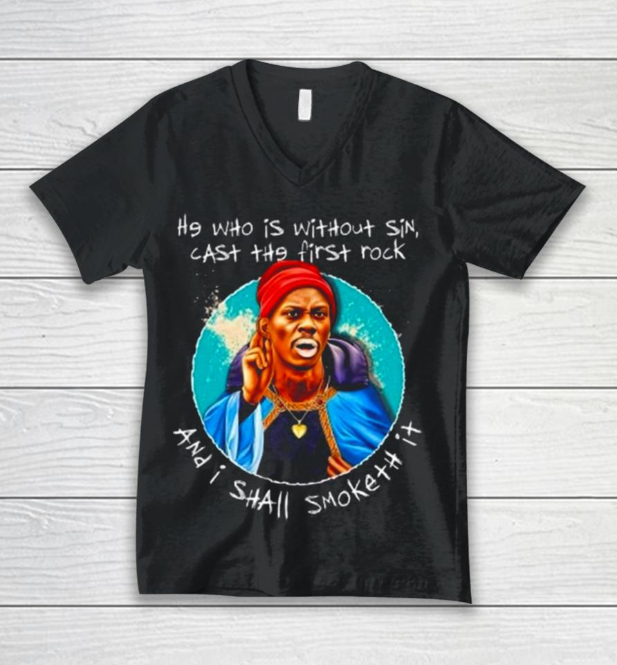 He Who Is Without Sin Cast The First Rock And I Shall Smoketh It Unisex V-Neck T-Shirt