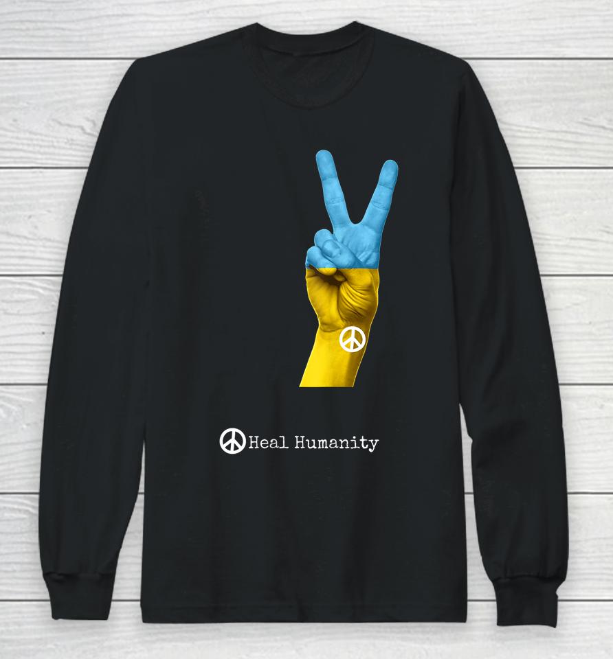 Heal Humanity Ukraine Long Sleeve T-Shirt