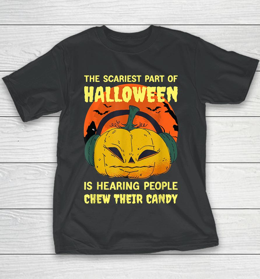 Hearing People Chew Their Candy Funny Halloween Misophonia Youth T-Shirt