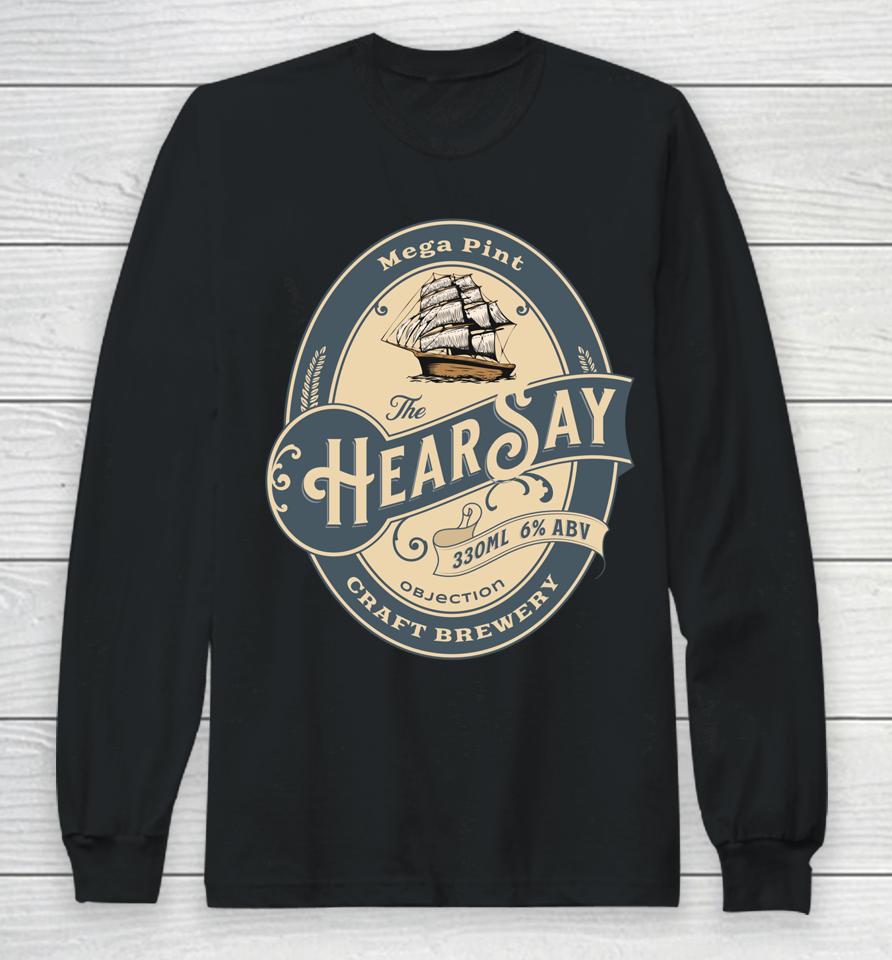 Hearsay Mega Pint Brewing Objection Long Sleeve T-Shirt