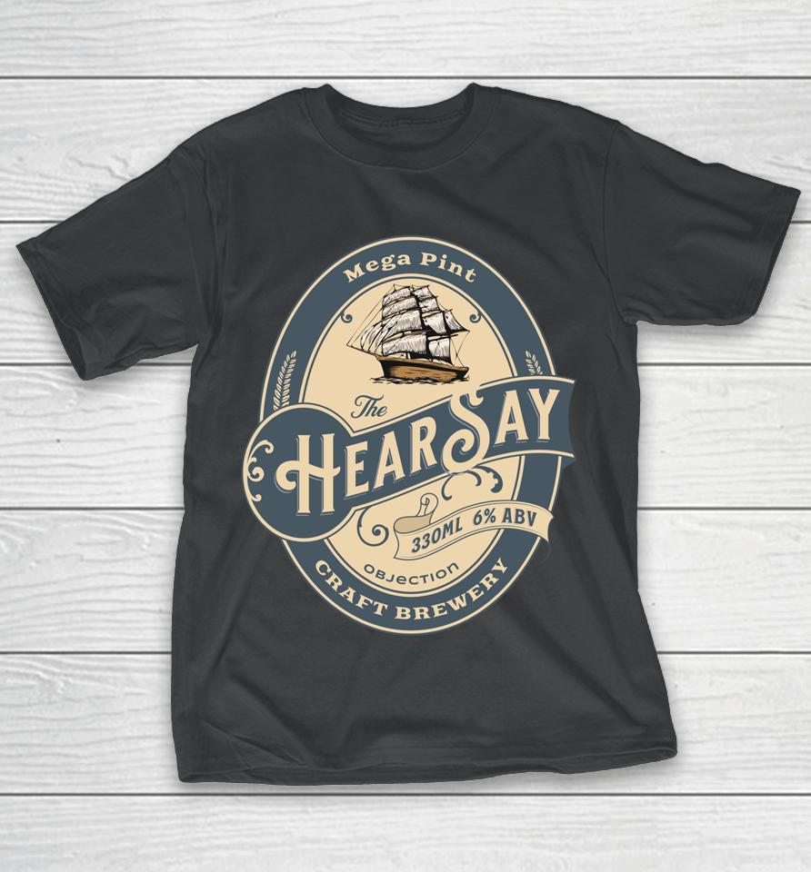 Hearsay Mega Pint Brewing Objection T-Shirt