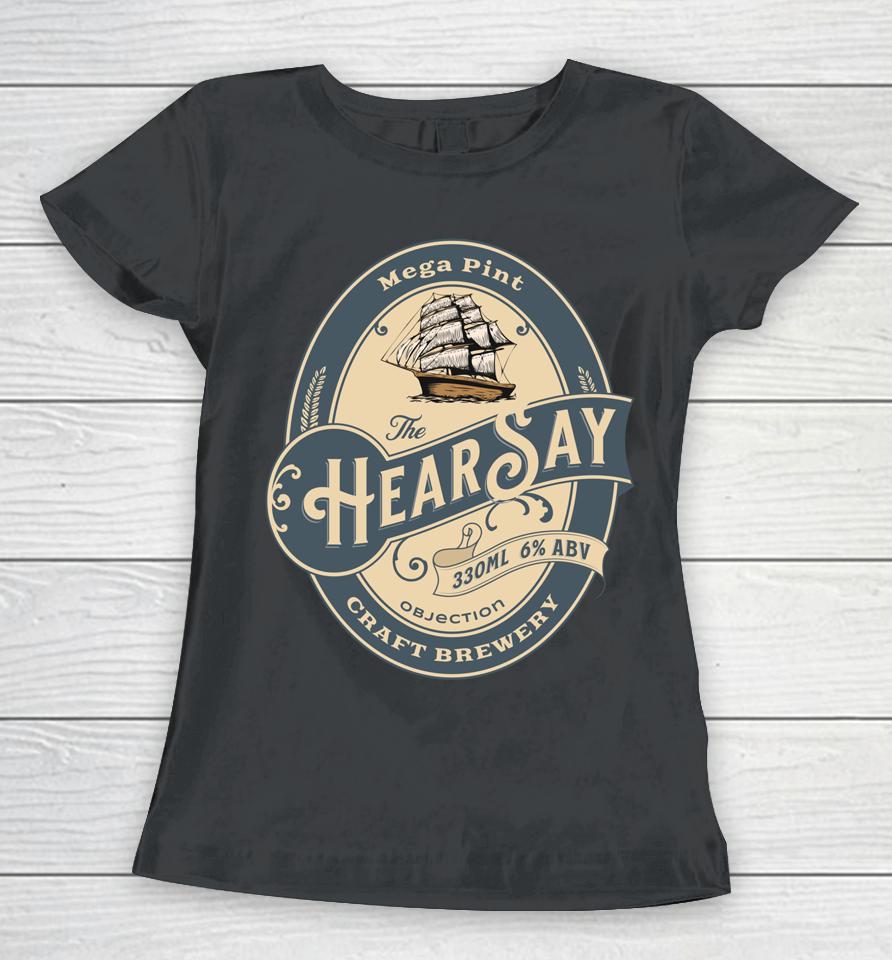 Hearsay Mega Pint Brewing Objection Women T-Shirt