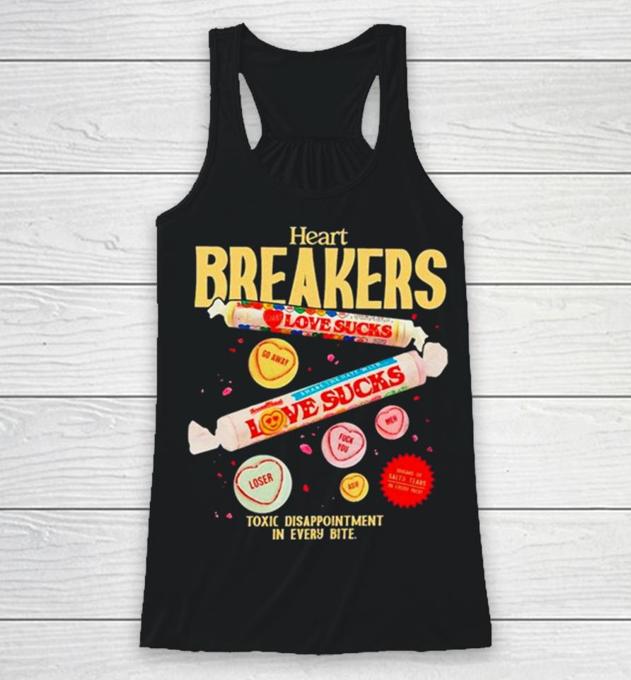 Heart Breakers Toxic Disappointment In Every Bite Racerback Tank