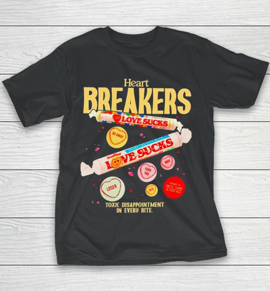 Heart Breakers Toxic Disappointment In Every Bite Youth T-Shirt