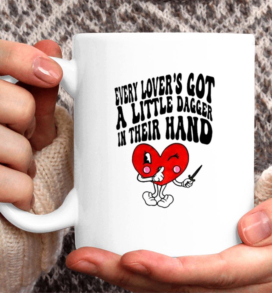 Heart Every Lover’s Got A Little Dagger In Their Hand Coffee Mug