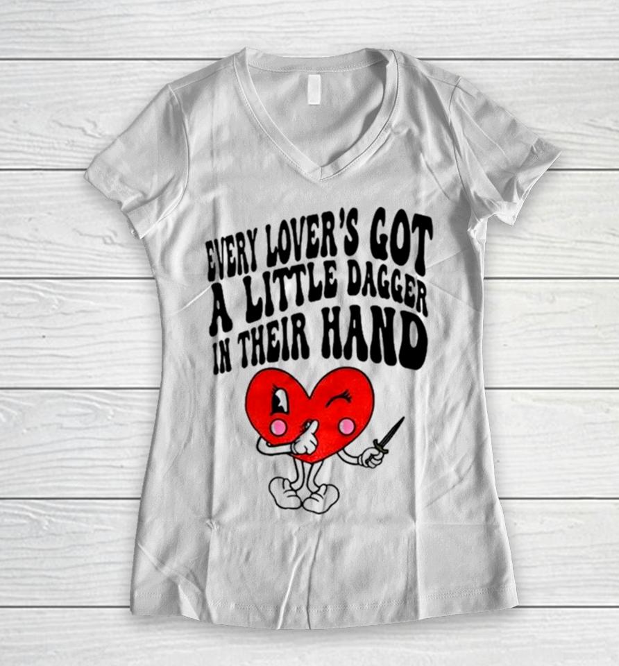 Heart Every Lover’s Got A Little Dagger In Their Hand Women V-Neck T-Shirt