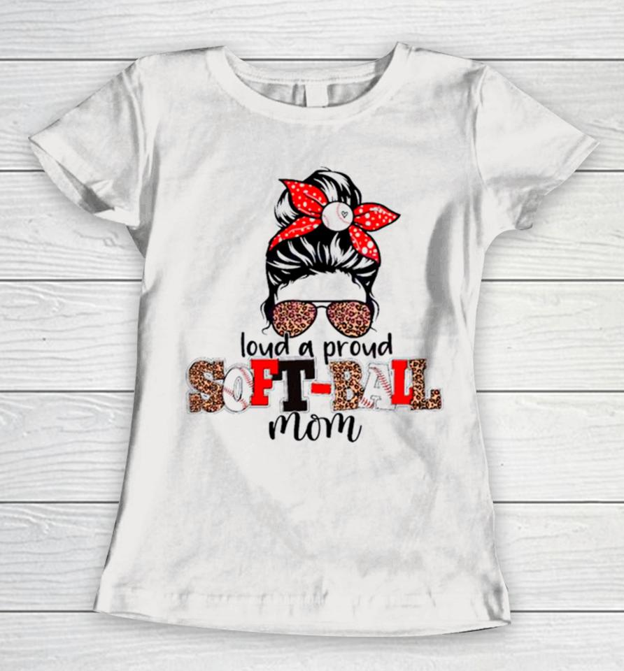 Heart Mother Day Loud And Proud Softball Mom Glass Leopard Women T-Shirt