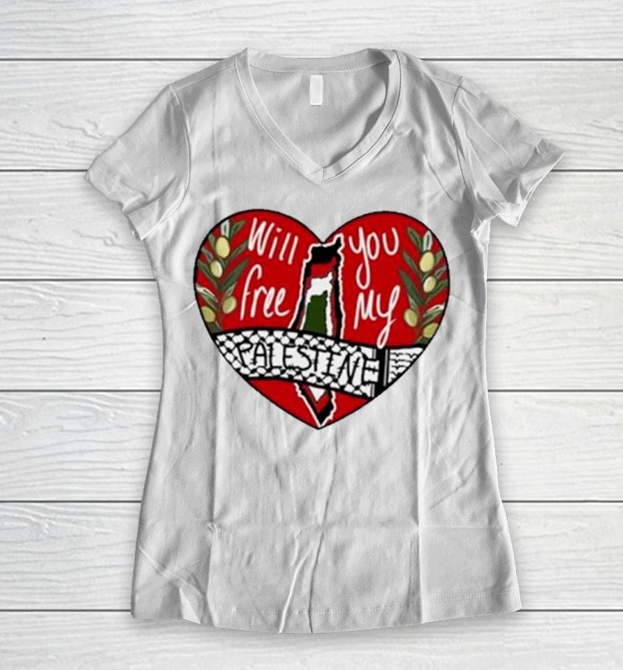 Heart Will You Free My Palestine Women V-Neck T-Shirt