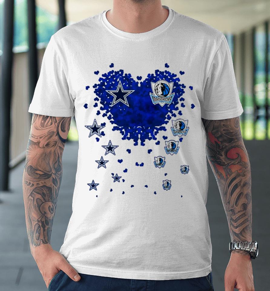 Hearts Dallas Cowboys Dallas Mavericks Love Premium T-Shirt