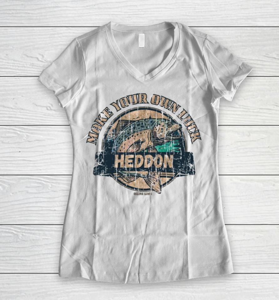 Heddon Lures Make Your Own Luck 1894 Women V-Neck T-Shirt