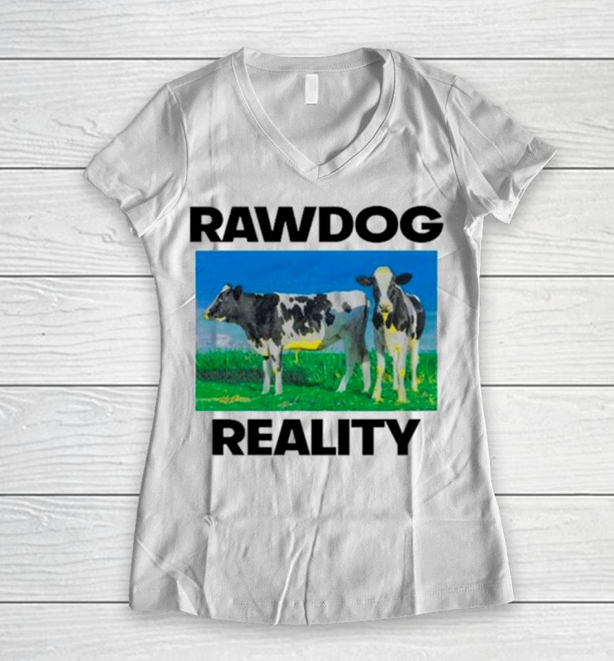 Heifer Rawdog Reality Women V-Neck T-Shirt