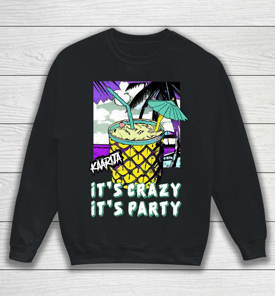Helgoods Kaarija It's Crazy It's Party Sweatshirt