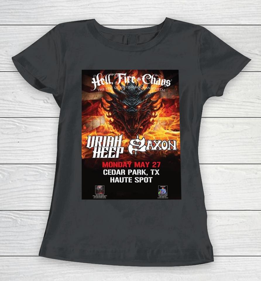 Hell Fire And Chaos The Best Of British Rock And Metal Of The Mighty Saxon And Uriah Heep On May 27Th At Haute Spot Women T-Shirt
