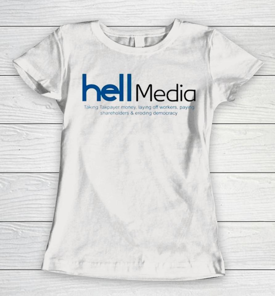 Hell Media Taking Taxpayer Money Women T-Shirt