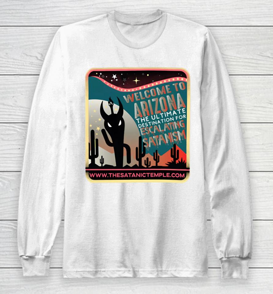 Hell Raiser Welcome To Arizona The Ultimate Destination For Escalating Satanism The Very Respectful Long Sleeve T-Shirt
