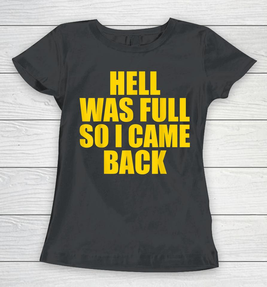 Hell Was Full So I Came Back Lazy Halloween Women T-Shirt