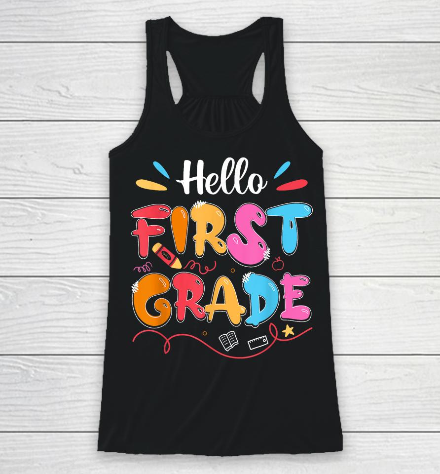 Hello 1St Grade Back To School First Grade Teachers Students Racerback Tank