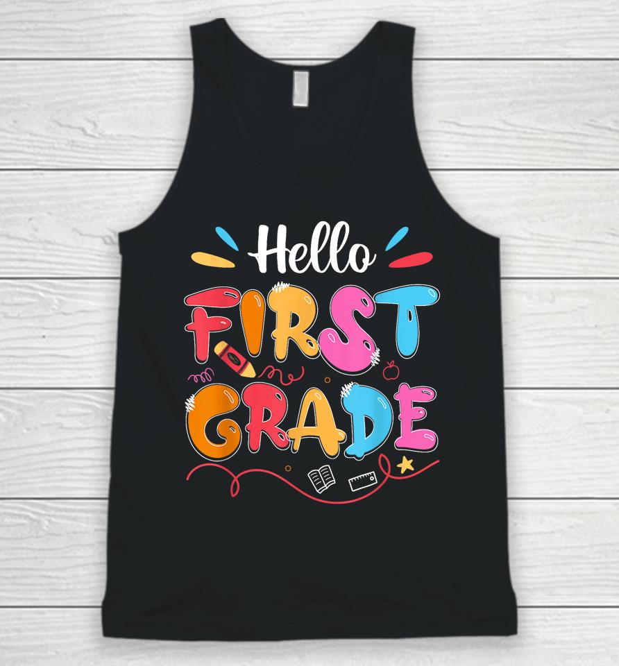 Hello 1St Grade Back To School First Grade Teachers Students Unisex Tank Top
