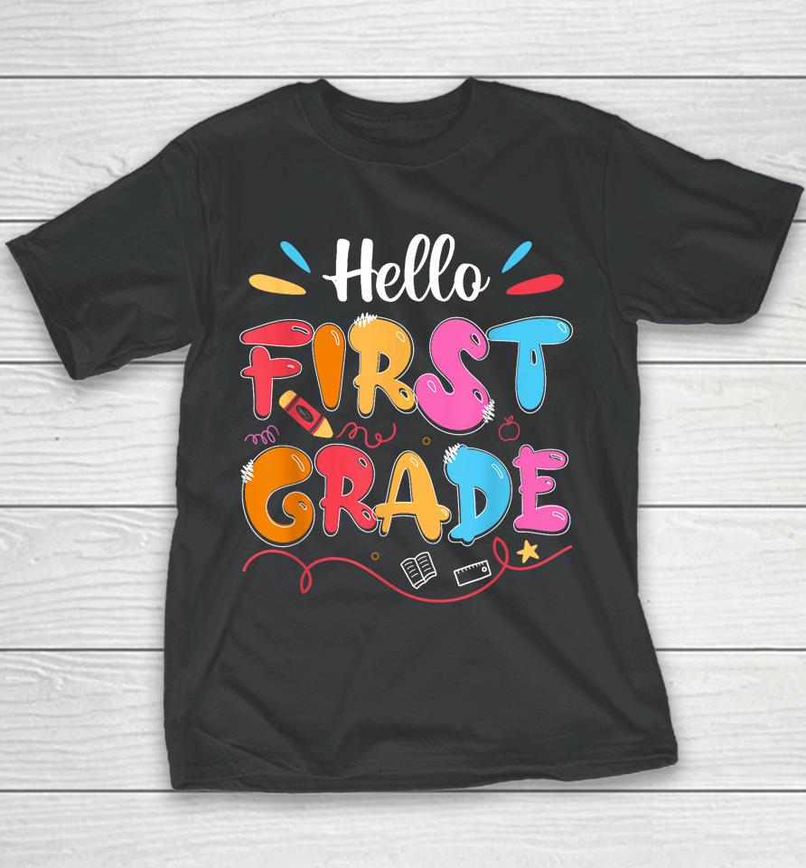 Hello 1St Grade Back To School First Grade Teachers Students Youth T-Shirt