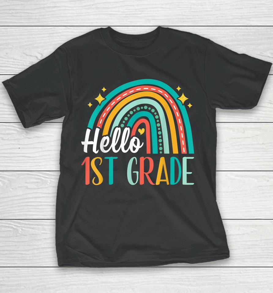 Hello 1St Grade Rainbow For Teachers Girls Kids First Day Youth T-Shirt