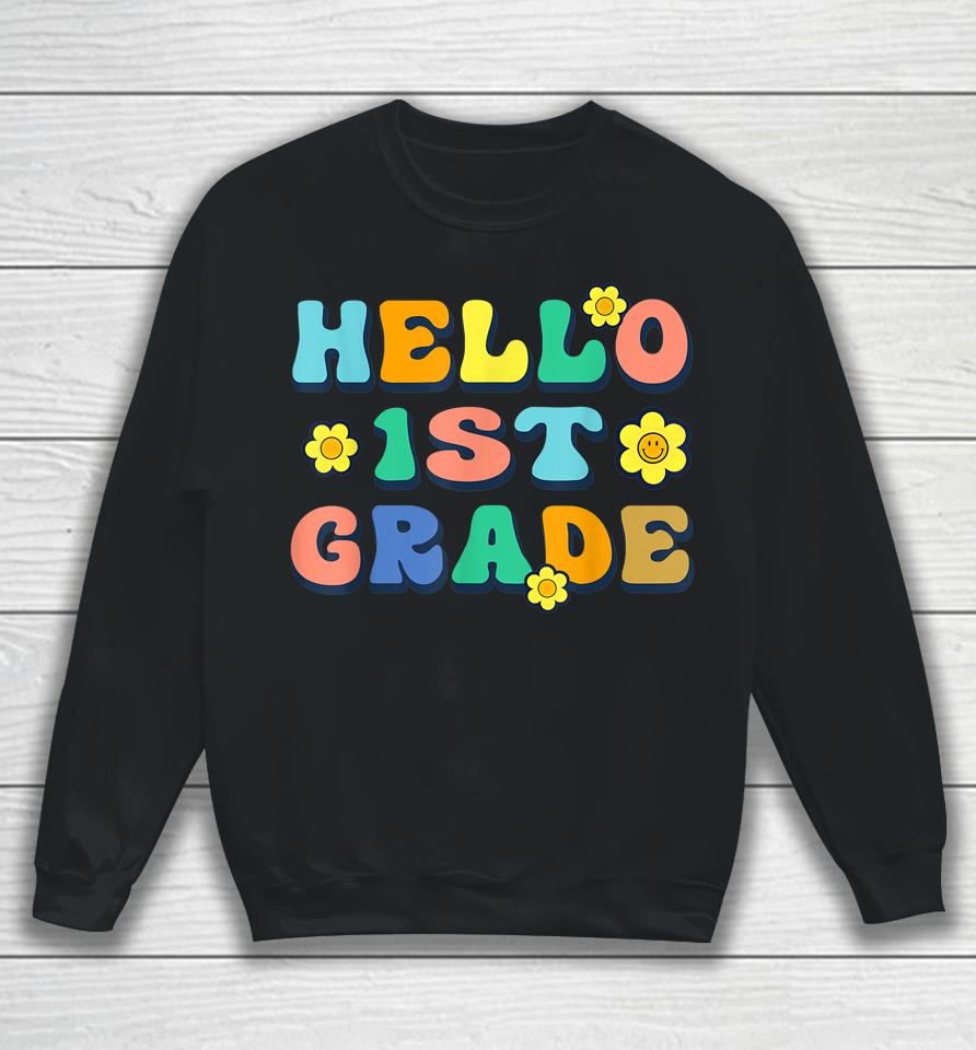 Hello 1St Grade Teacher Groovy Vintage Back To School Funny Sweatshirt