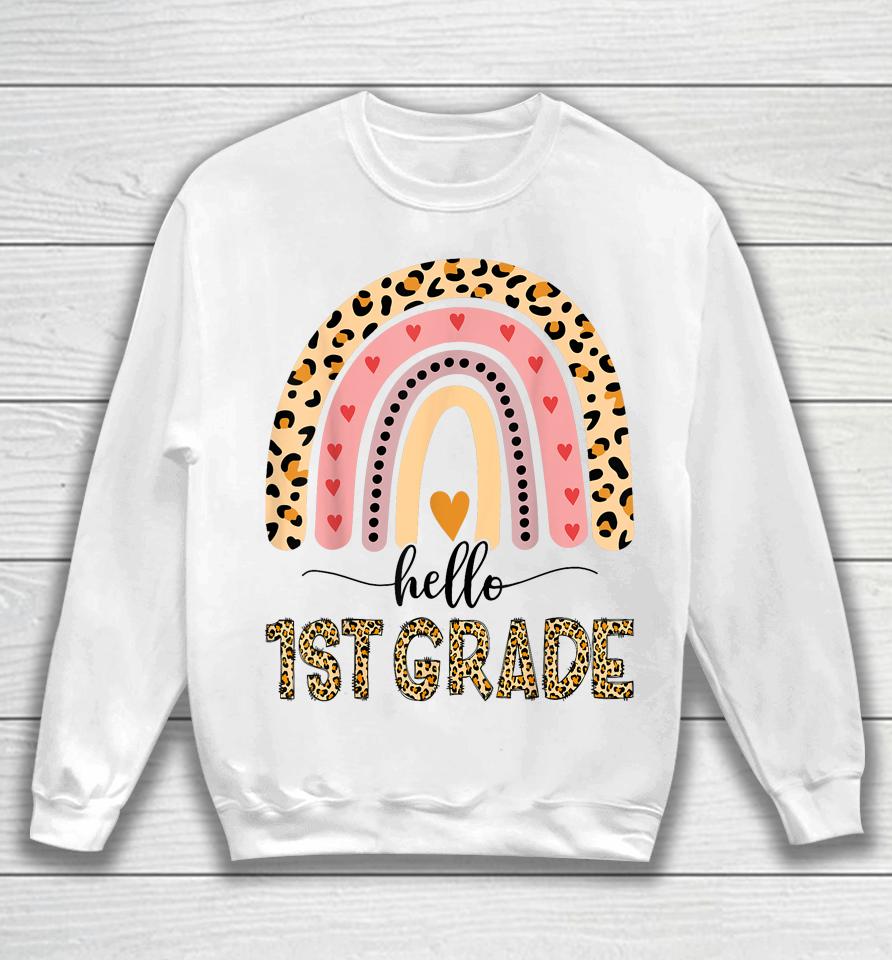 Hello 1St Grade Teacher Leopard Rainbow Girls Back To School Sweatshirt