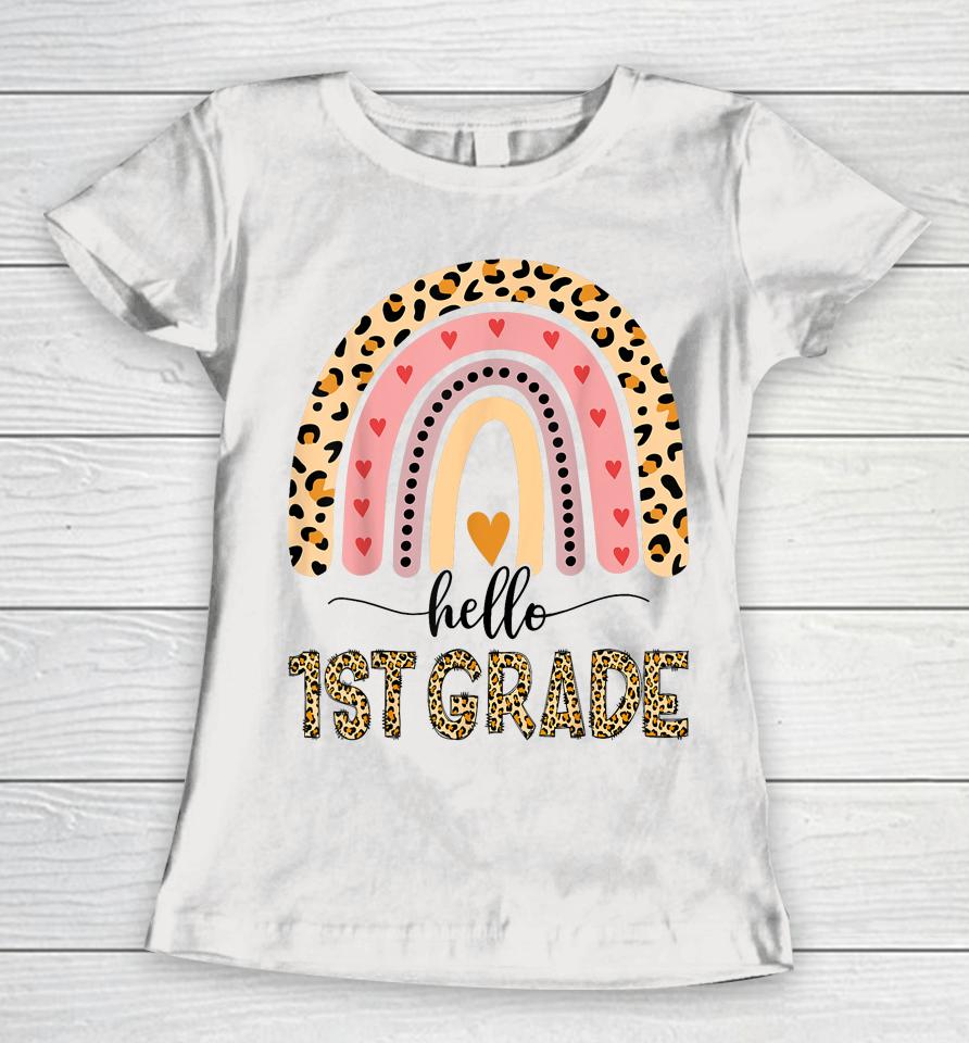 Hello 1St Grade Teacher Leopard Rainbow Girls Back To School Women T-Shirt
