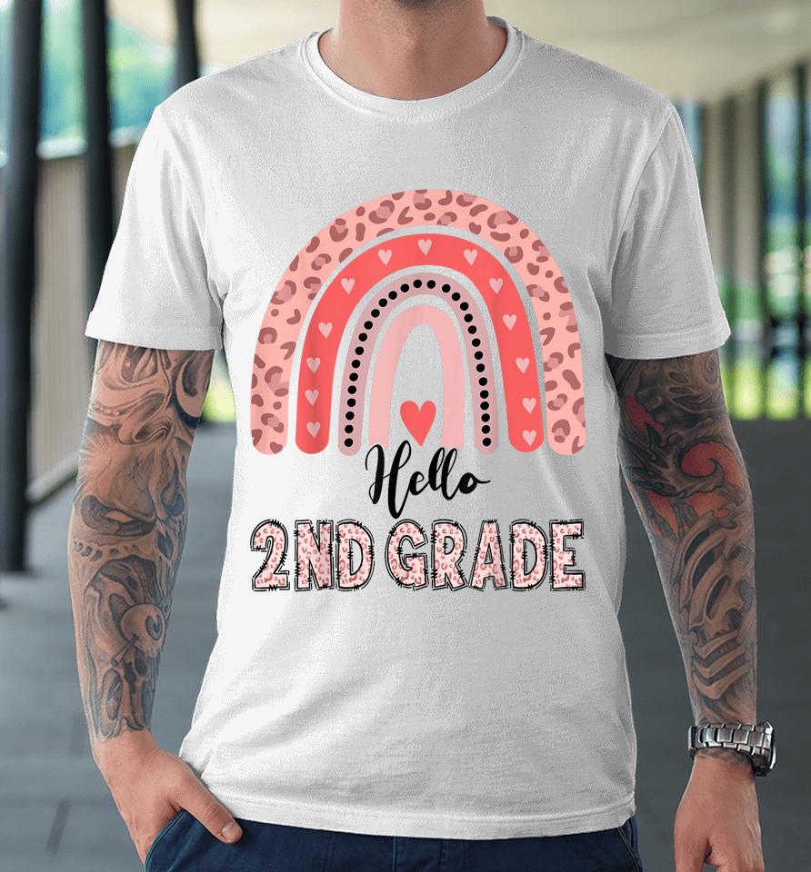 Hello 2Nd Grade Teacher Leopard Rainbow Girls Back To School Premium T-Shirt