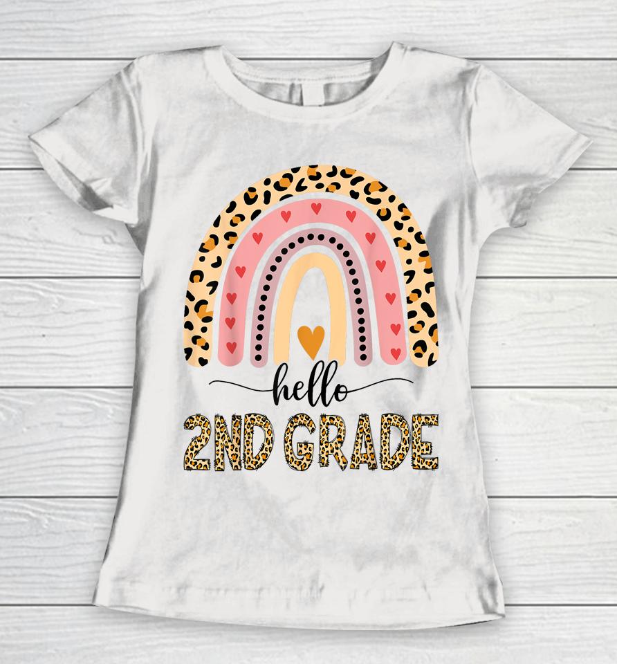 Hello 2Nd Grade Teacher Leopard Rainbow Girls Back To School Women T-Shirt