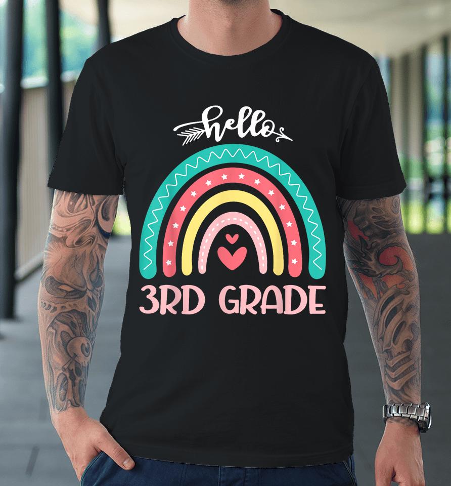 Hello 3Rd Grade Team Rainbow Back To School Teachers Student Premium T-Shirt
