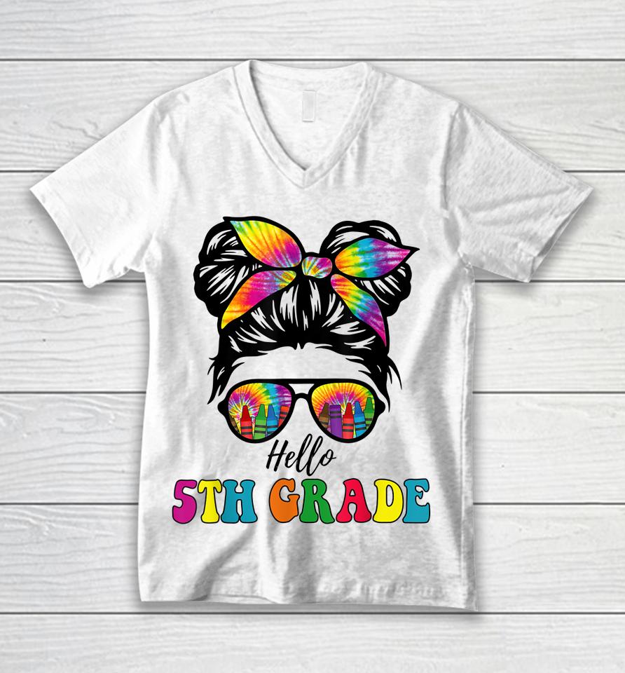 Hello 5Th Grade Tie Dye Messy Bun Girl Back To School Kid Unisex V-Neck T-Shirt