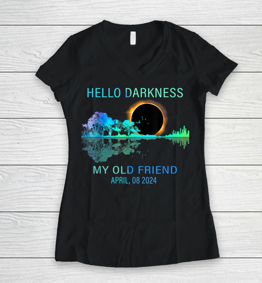 Hello Darkness Funny Total Solar Eclipse 2024 Men Women Women V-Neck T-Shirt