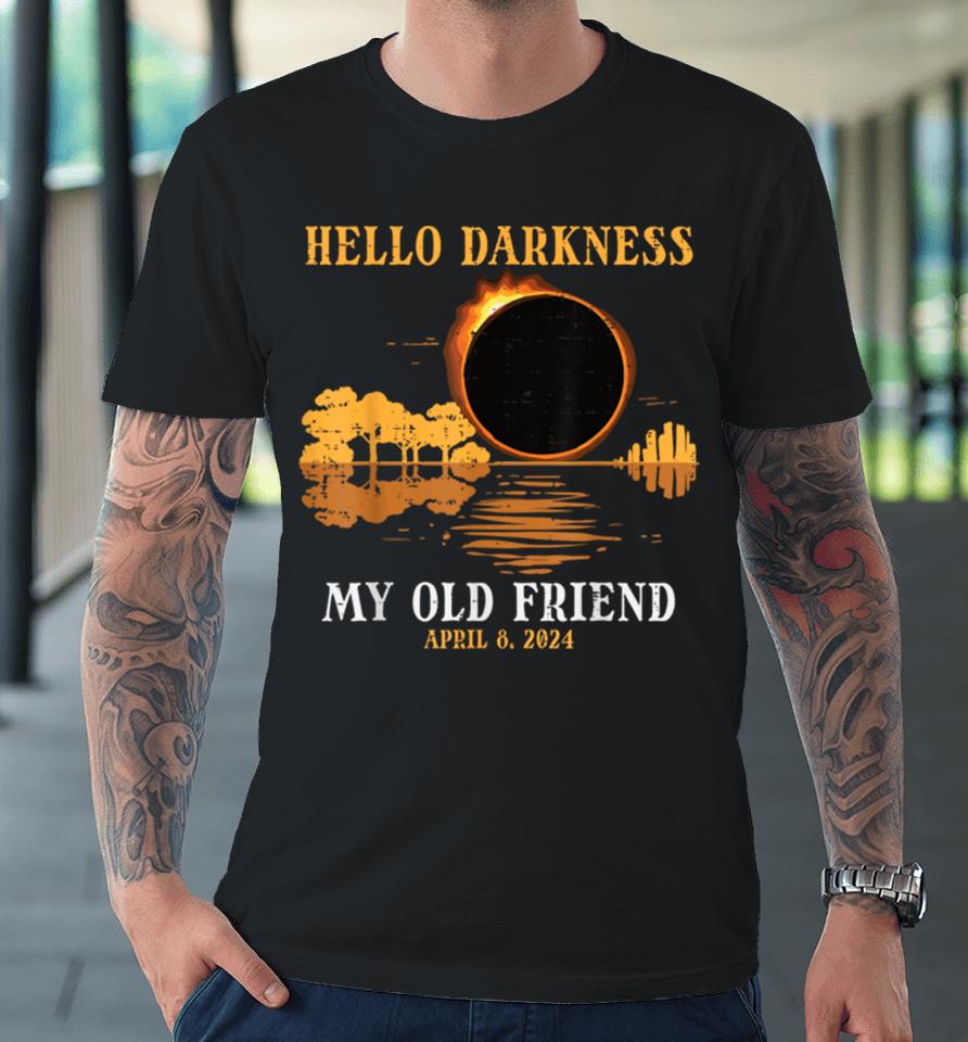 Hello Darkness My Old Friend Eclipse 2024 Men Women Kids Premium T-Shirt