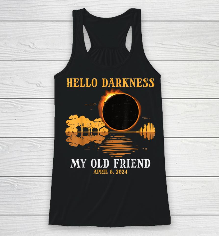 Hello Darkness My Old Friend Eclipse 2024 Men Women Kids Racerback Tank