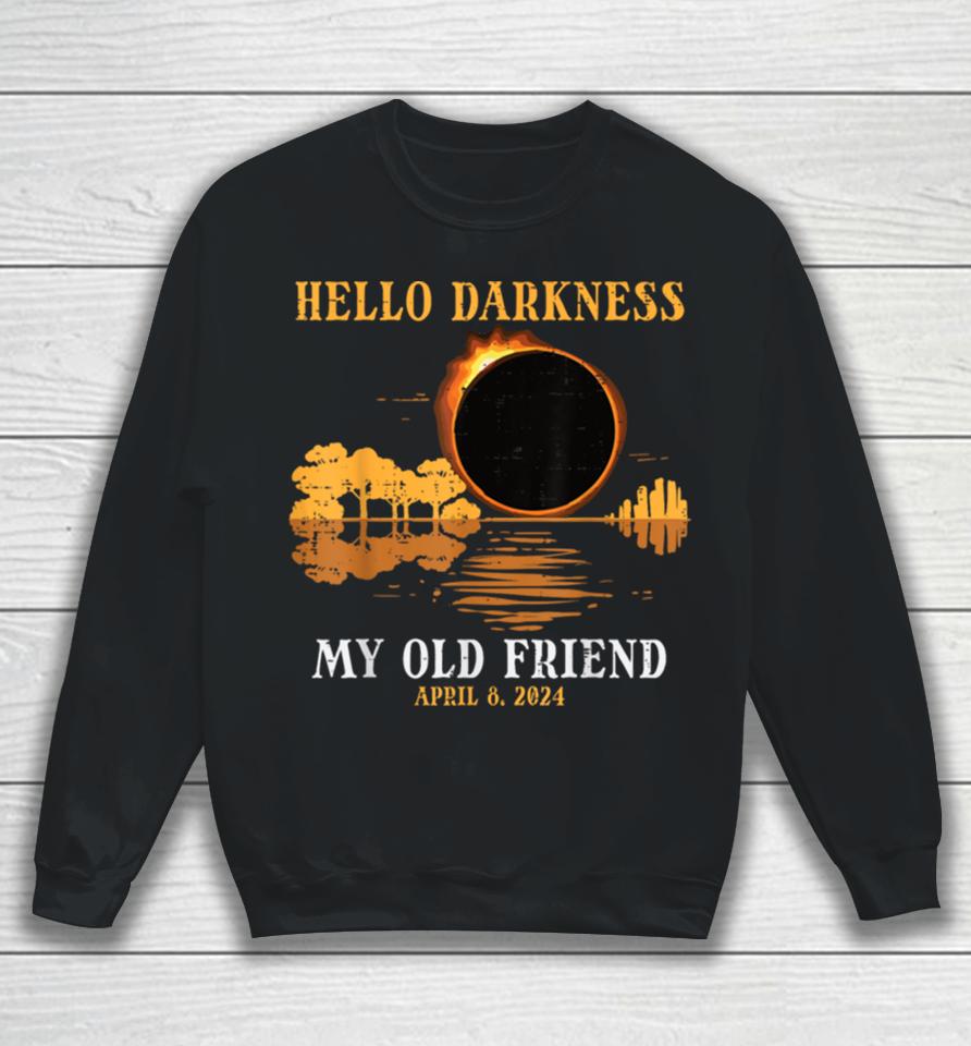 Hello Darkness My Old Friend Eclipse 2024 Men Women Kids Sweatshirt