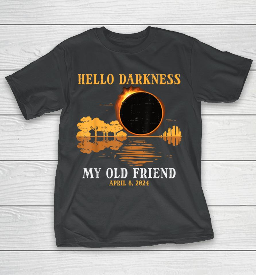 Hello Darkness My Old Friend Eclipse 2024 Men Women Kids T-Shirt