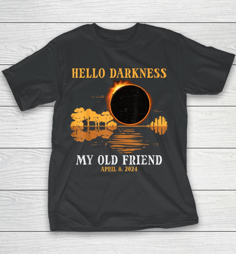 Hello Darkness My Old Friend Eclipse 2024 Men Women Kids Youth T-Shirt