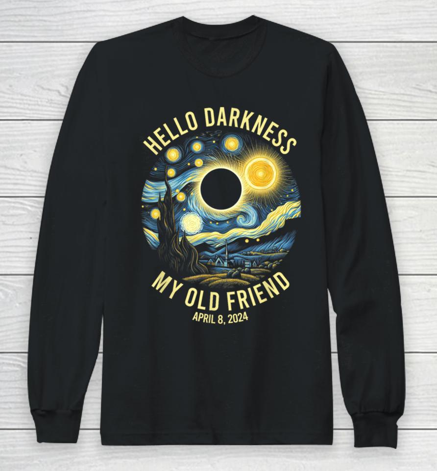 Hello Darkness Van Gogh Funny Solar Eclipse April 8 2024 Long Sleeve T-Shirt