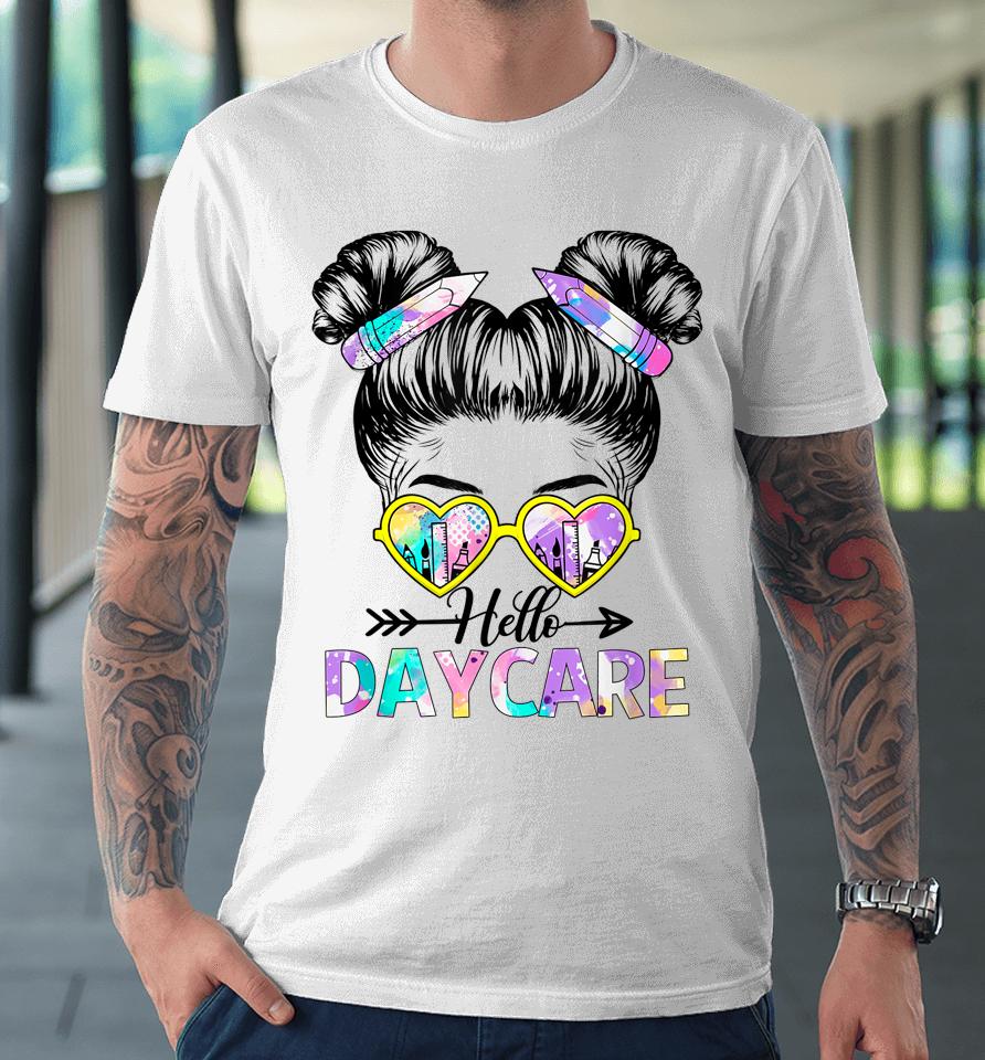 Hello Daycare Tie Dye Messy Bun Kids Back To School Premium T-Shirt