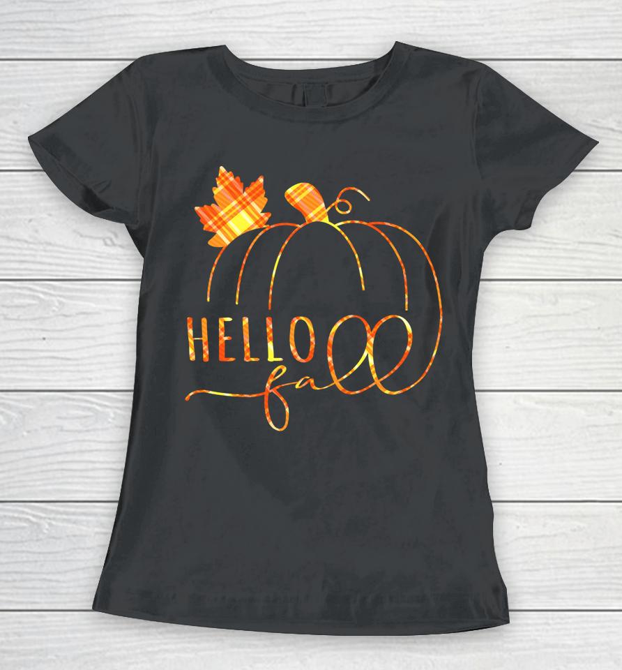 Hello Fall Buffalo Plaid Welcome Fall Thanksgiving Pumpkin Women T-Shirt
