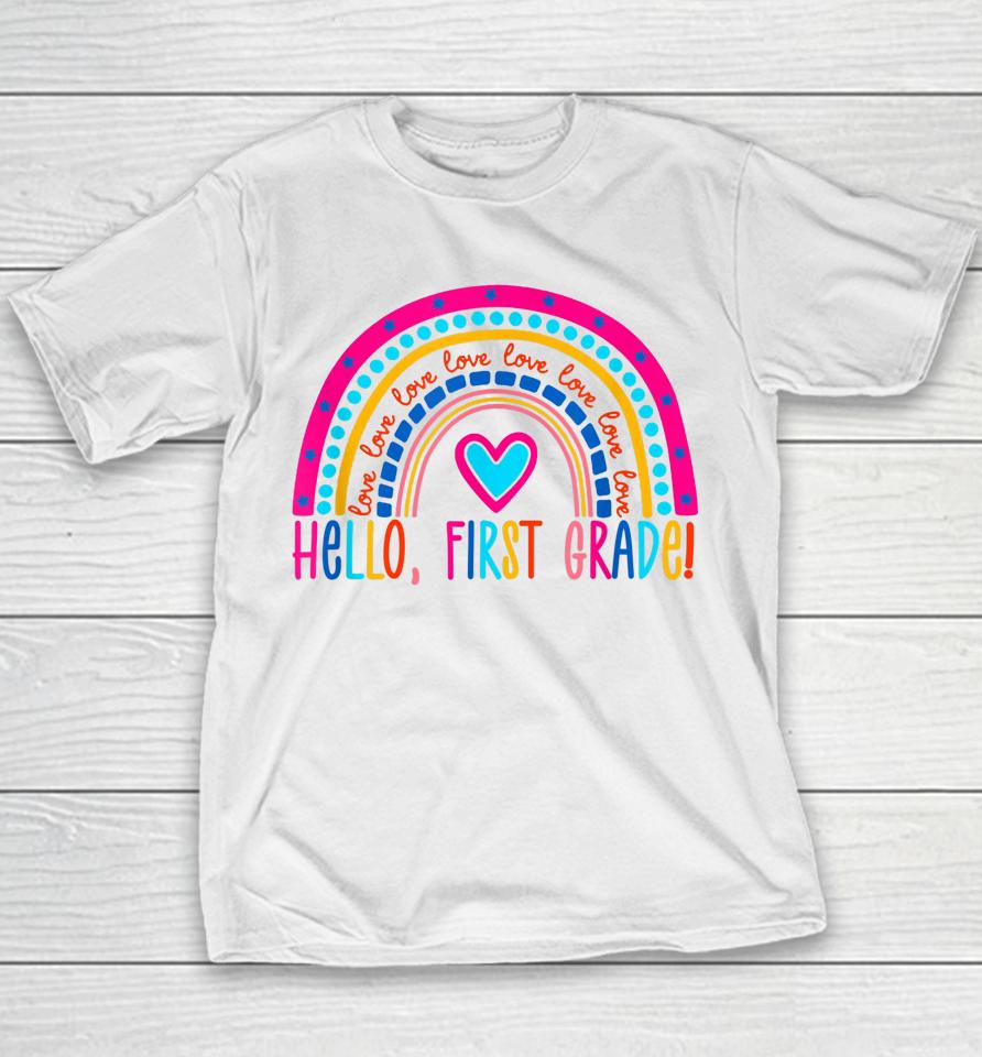 Hello First Grade Rainbow Shirt Back To School Teacher Kids Youth T-Shirt